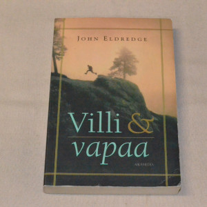 John Eldredge Villi & vapaa